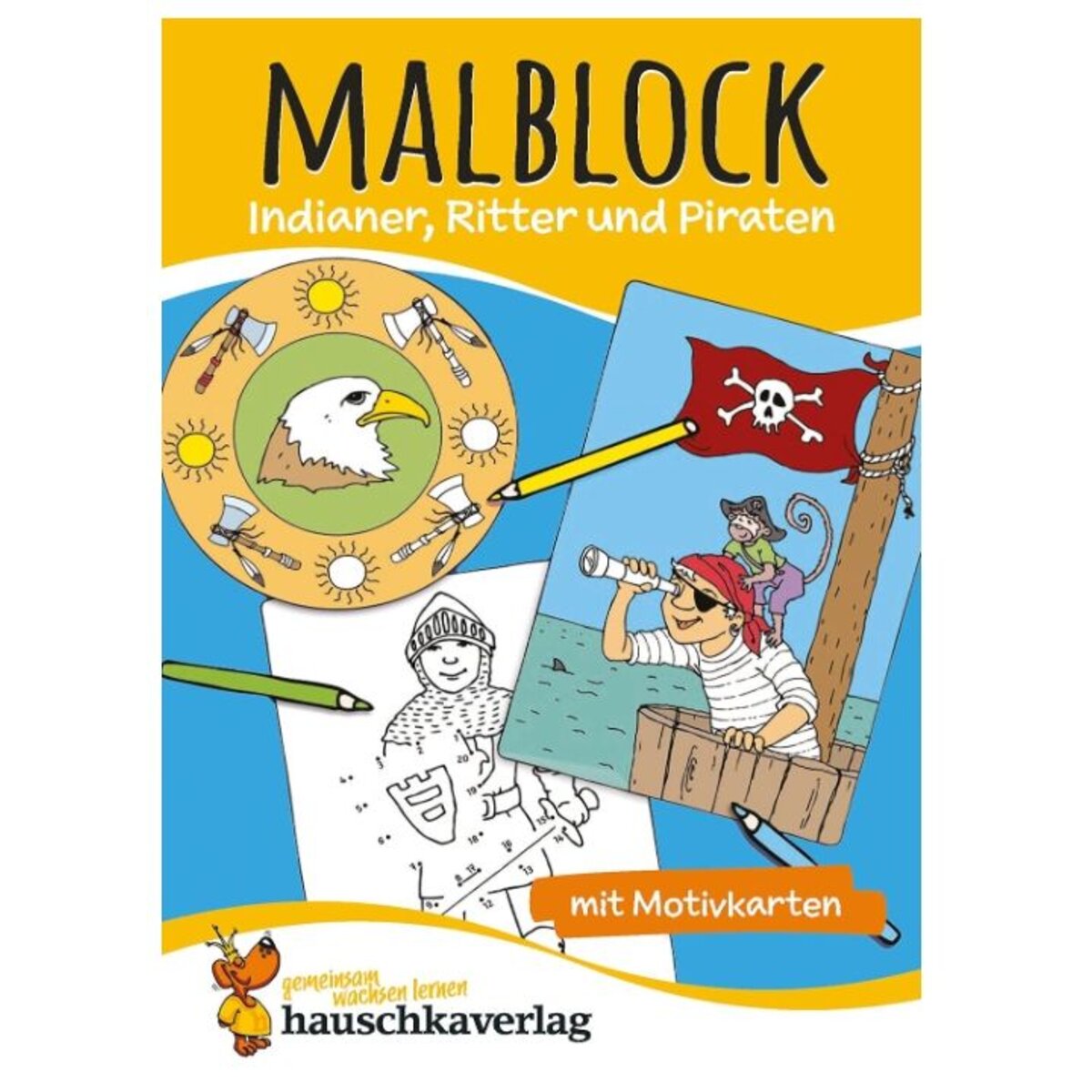 Hauschka Verlag Malblock Indianer, Ritter und Piraten