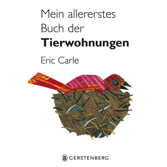 Gerstenberg Eric Carle - Mein allererstes Buch der Tierwohnungen