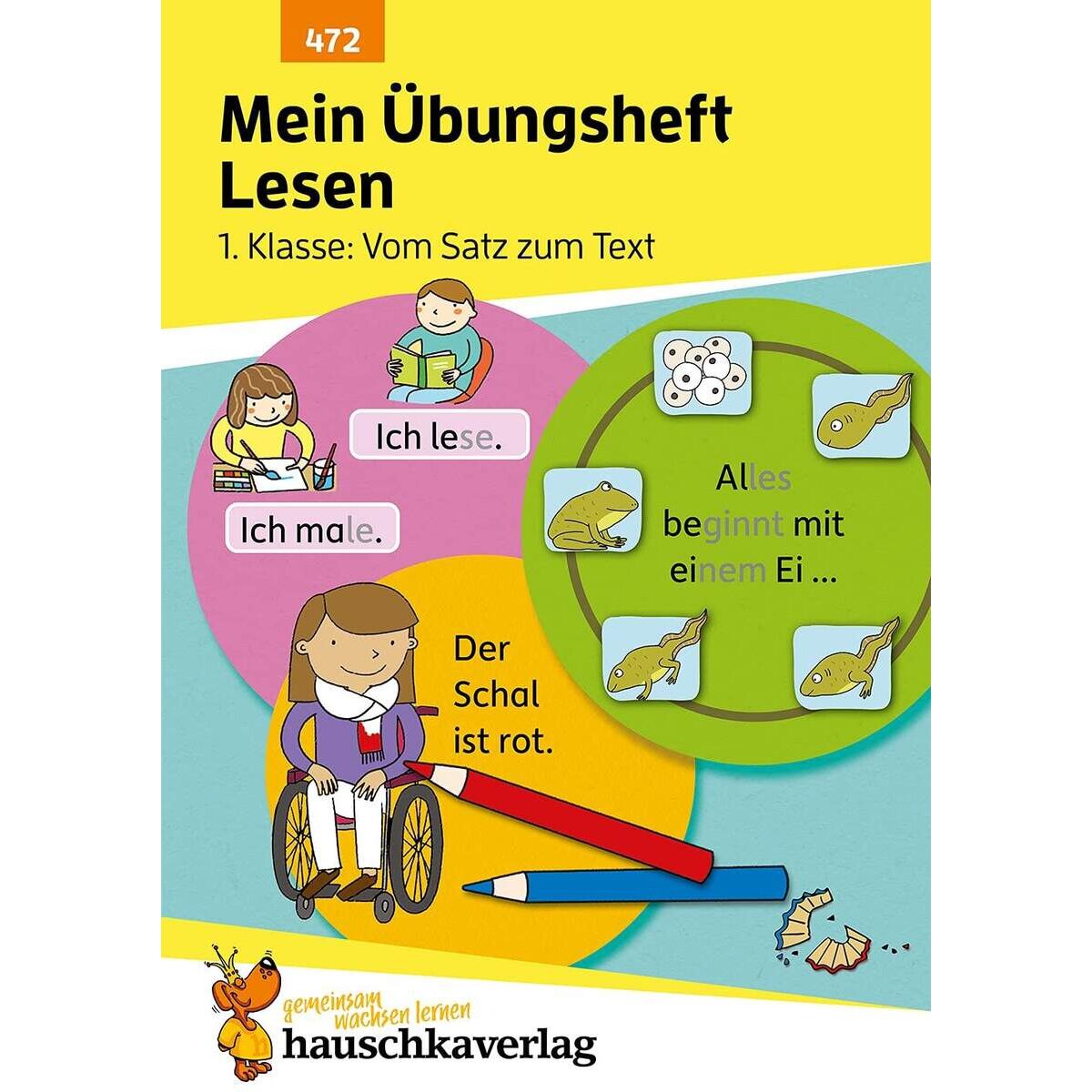 Hauschka Verlag Mein Übungsheft Lesen – 1. Klasse: Vom Satz zum Text, A5-Heft