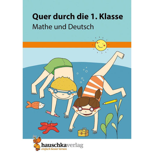 Hauschka Verlag Quer durch die 1. Klasse, Mathe und Deutsch Übungsblock