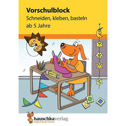 Hauschka Verlag Vorschulblock - Schneiden, kleben, basteln ab 5 Jahre