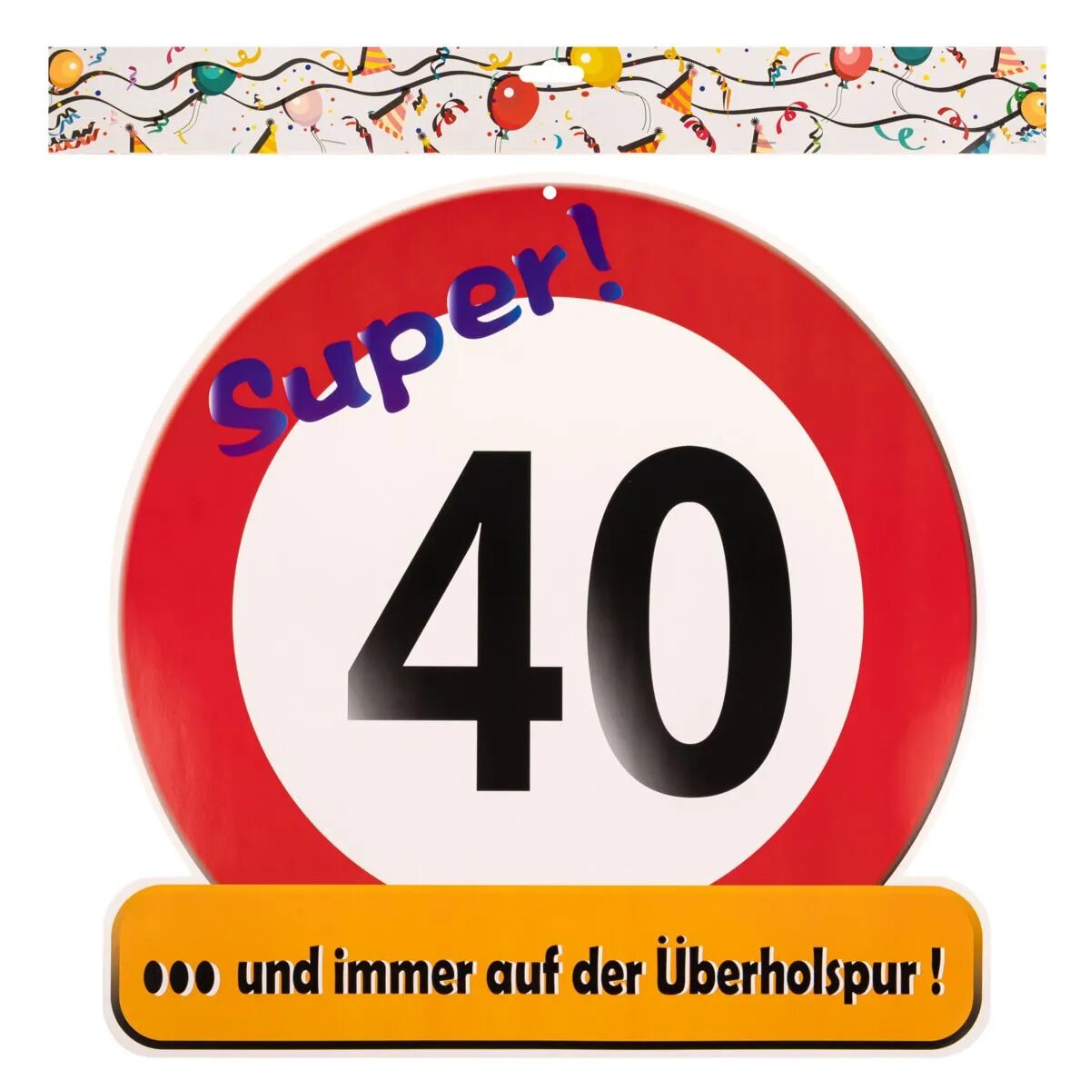 Markenlos Riesenschild "Super! 40"