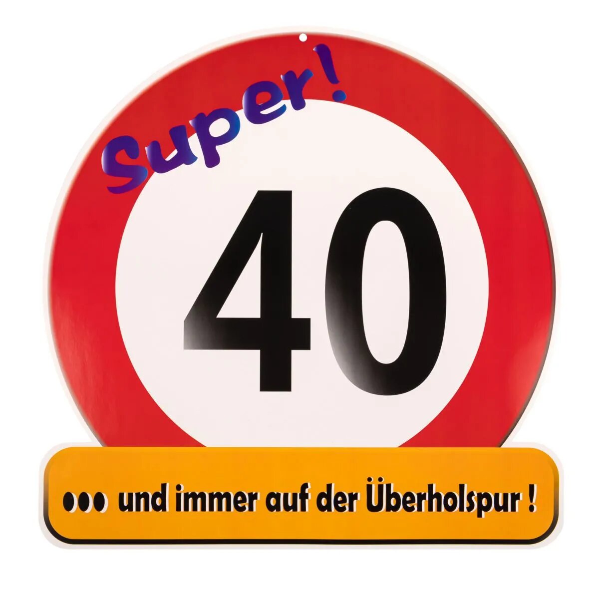 Markenlos Riesenschild "Super! 40"